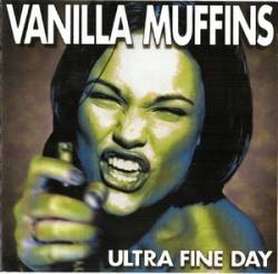 Vanilla Muffins : Ultra Fine Day
